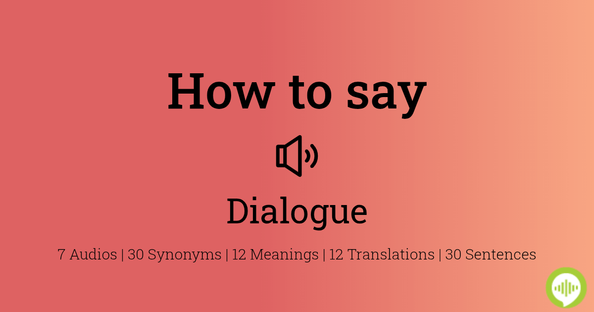 how-to-pronounce-dialogue-howtopronounce