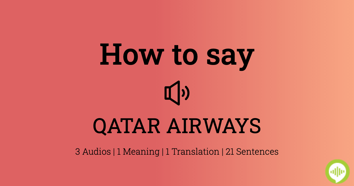 How To Pronounce Qatar Airways