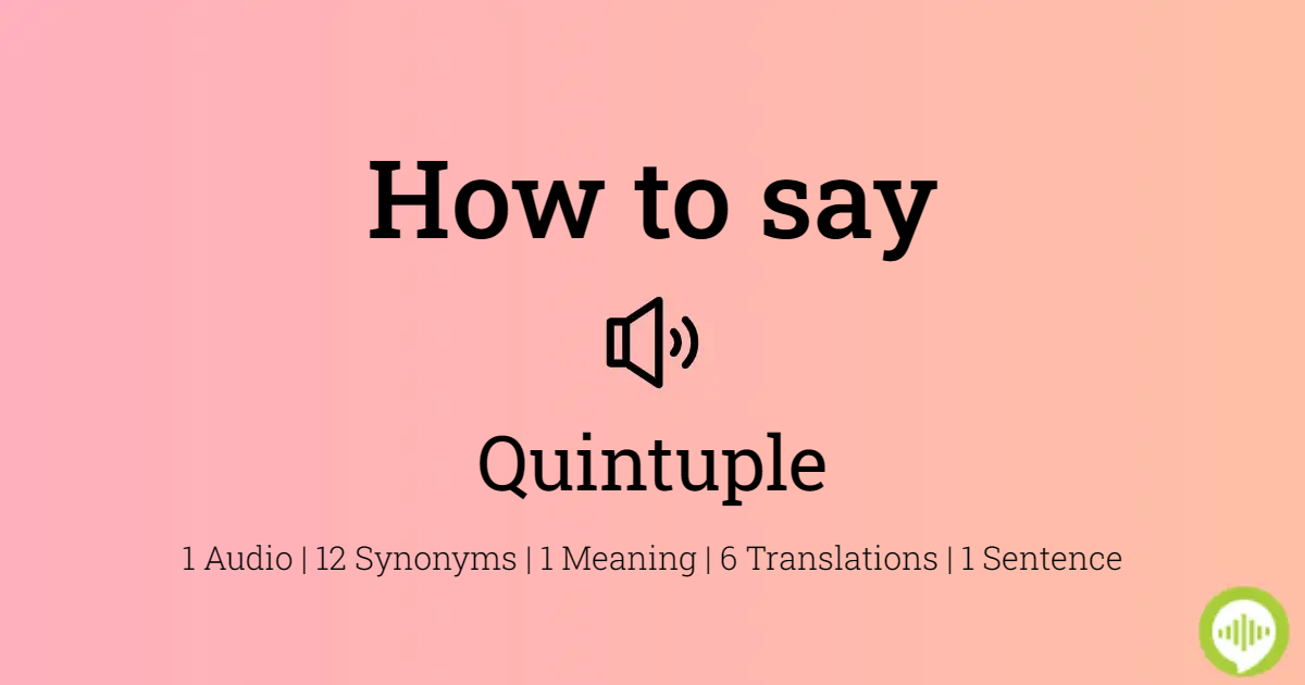 how to pronounce quintuple