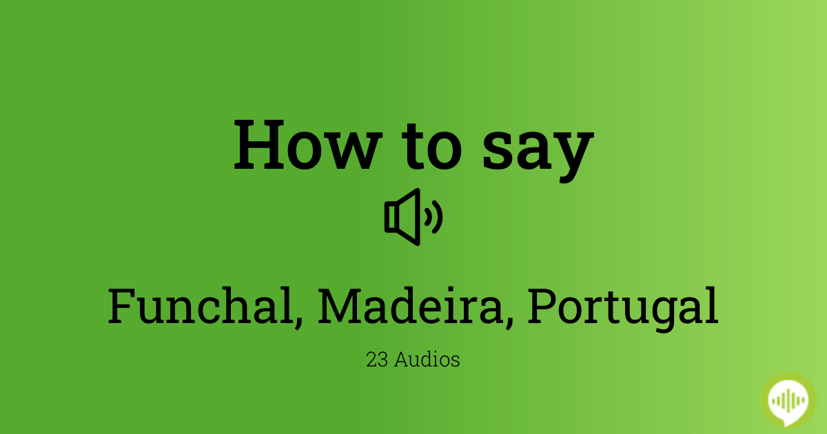 20 How To Pronounce Madeira 03/2023 Interconex