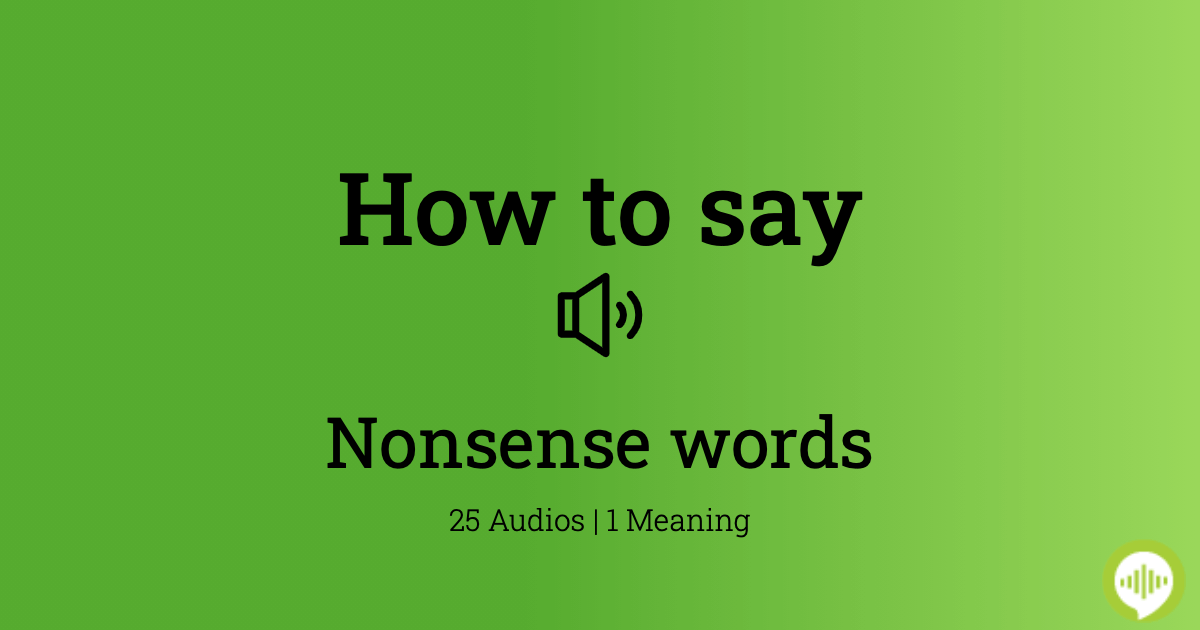 How To Pronounce Nonsense Words HowToPronounce