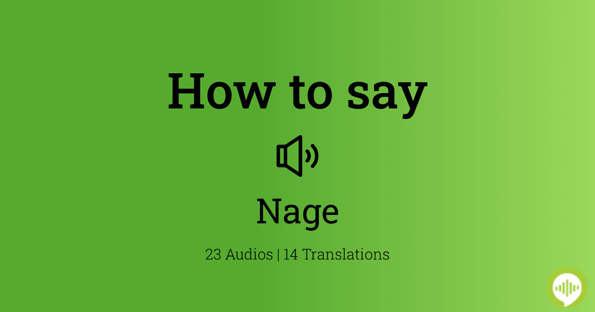 How to pronounce nage