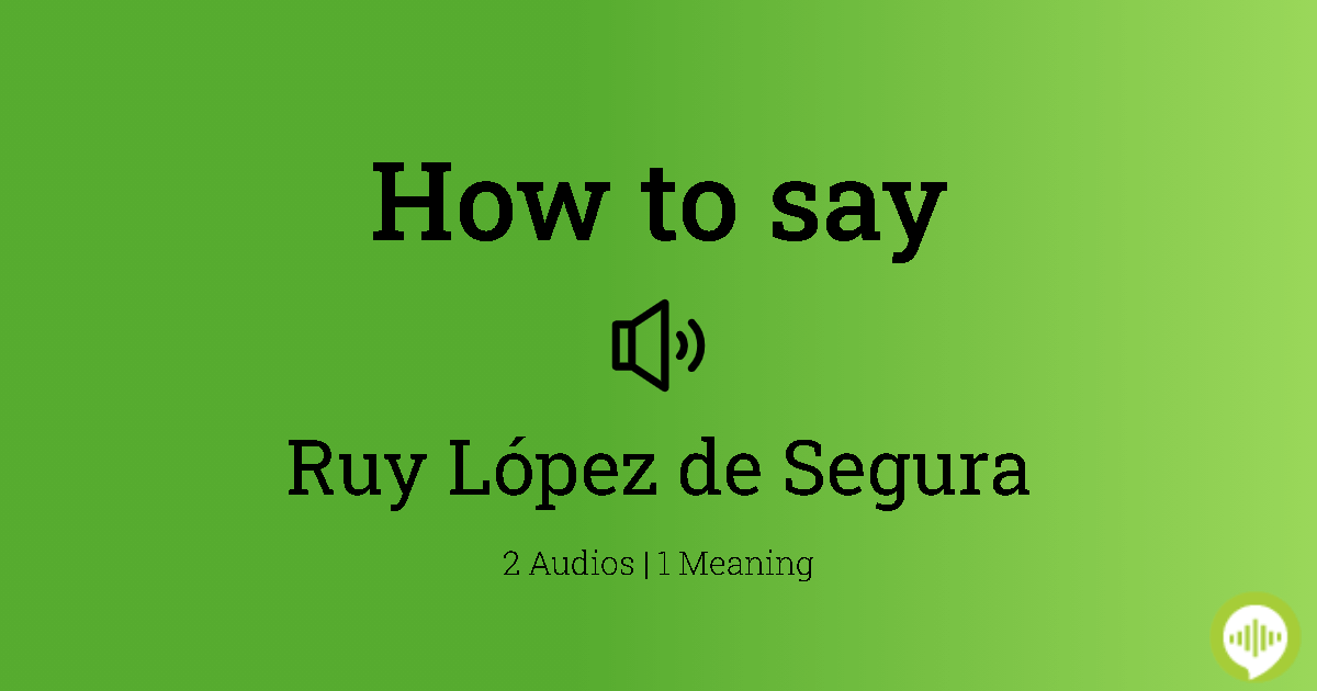 Ruy Lopez De Segura