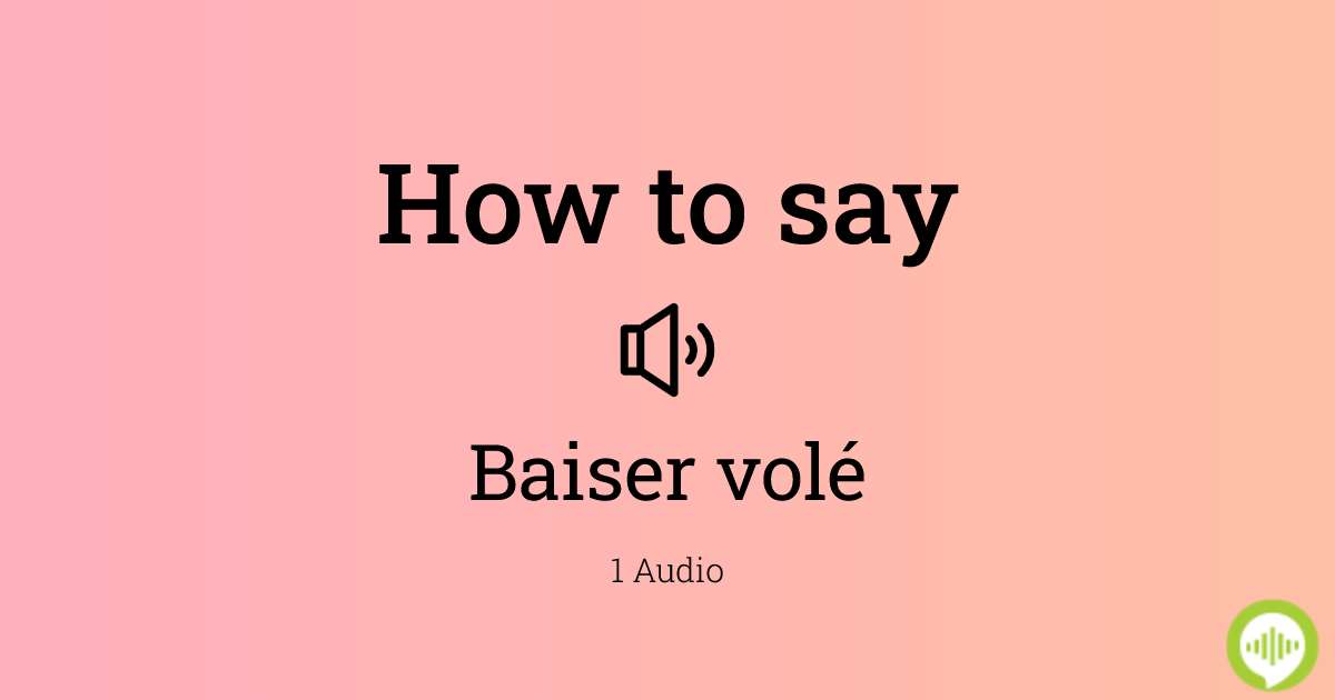 Baiser discount vole meaning