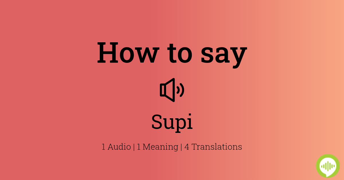 How to pronounce supi