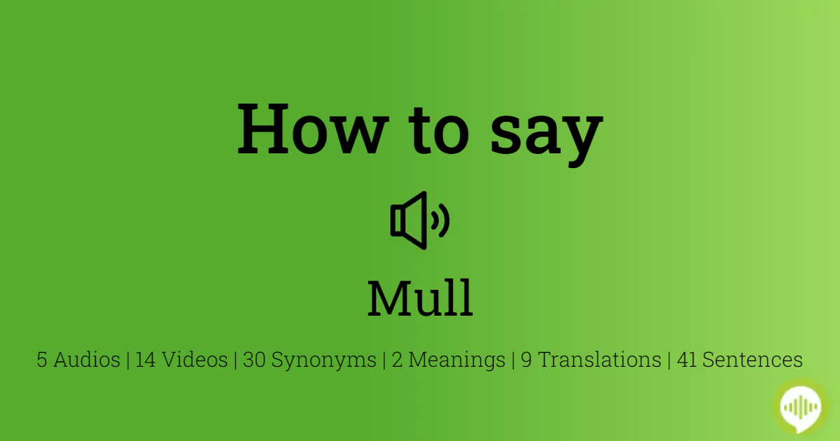 22 How To Pronounce Mull
 10/2022