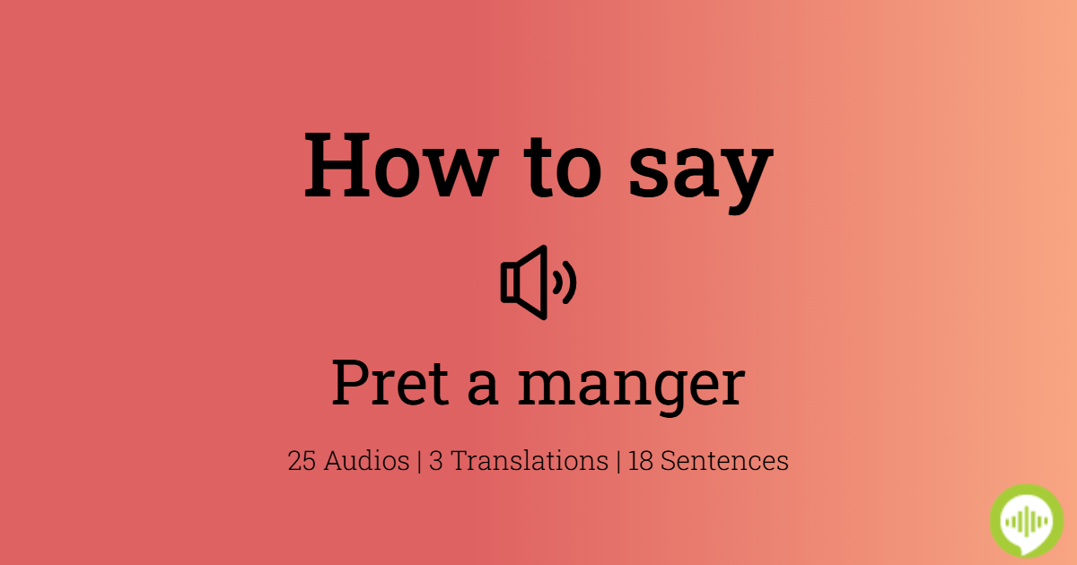 How to pronounce pret a manger