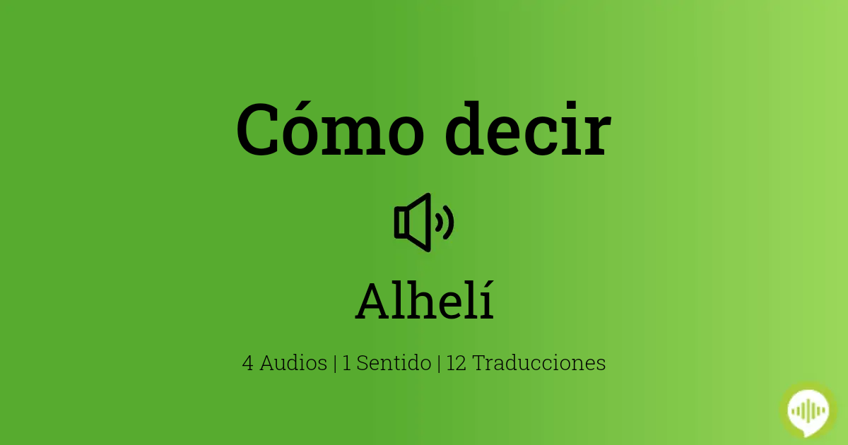 Cómo pronunciar alhelí en Español 