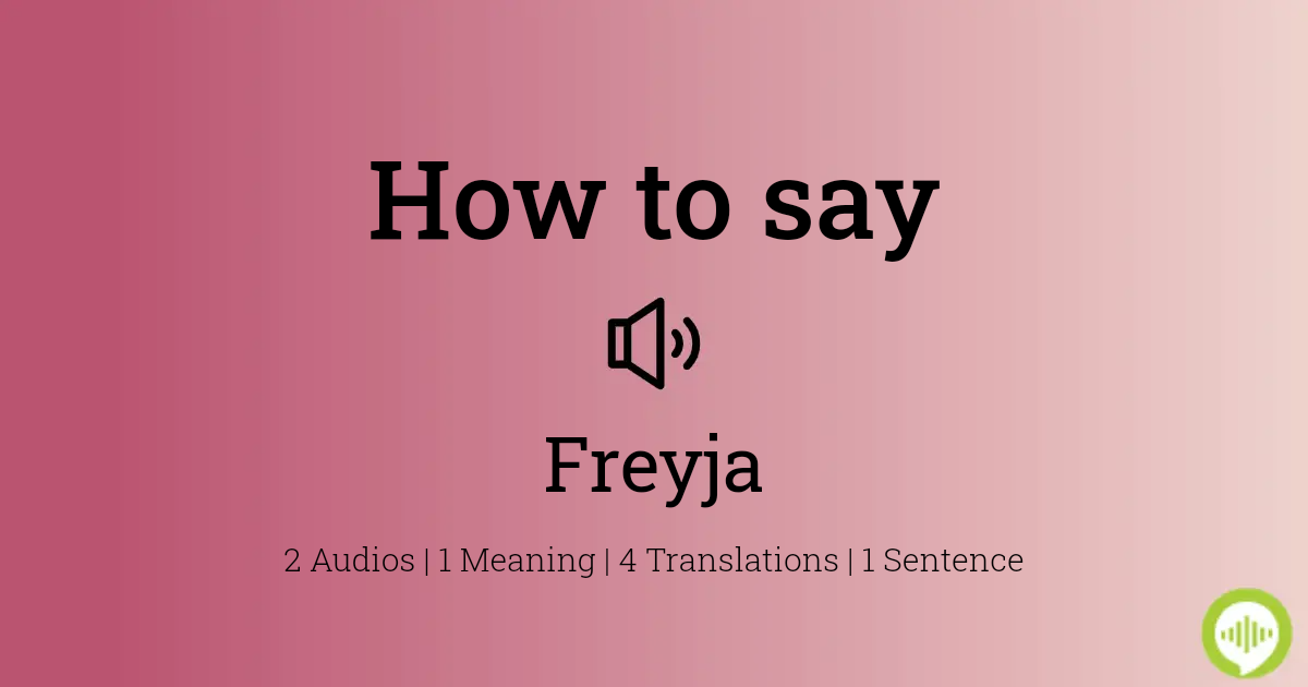 how to pronounce freyja