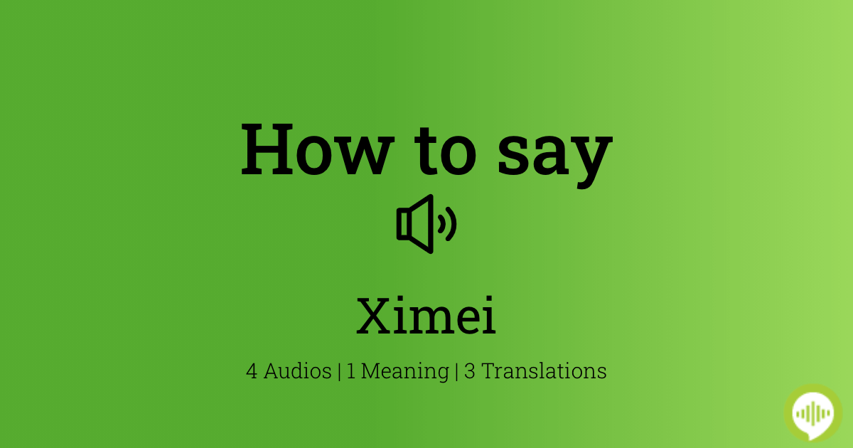 How to pronounce Ximia