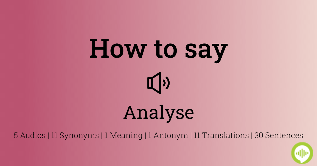 How To Pronounce Analyse & Analysis Correctly - Business English  Pronunciation 