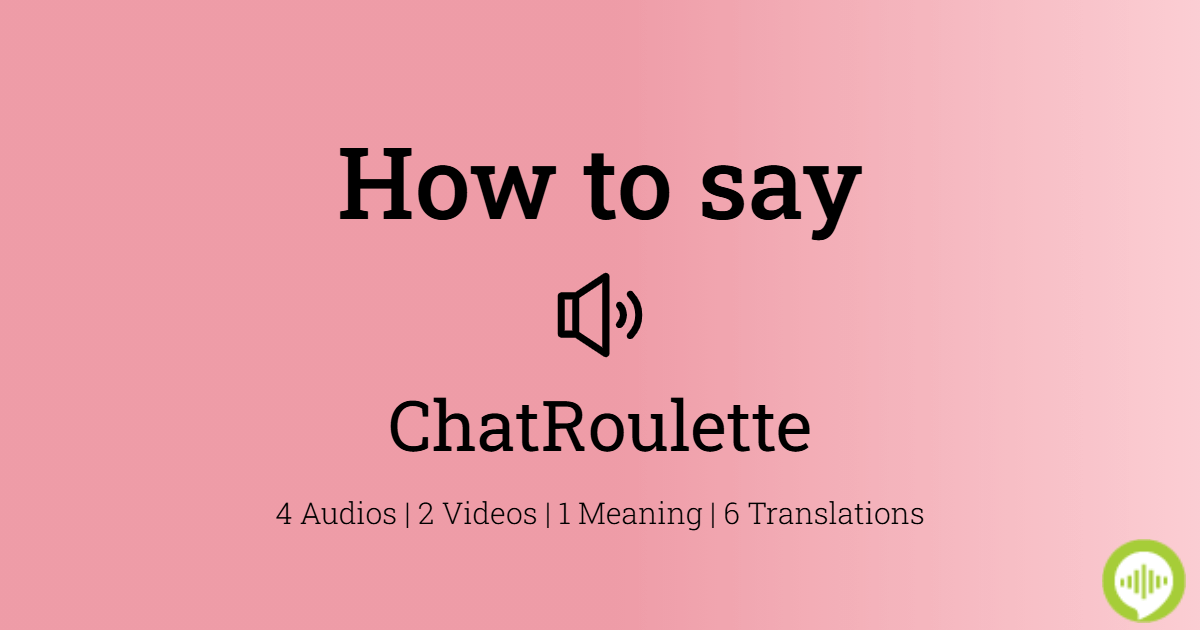 How to pronounce ChatRoulette | HowToPronounce.com