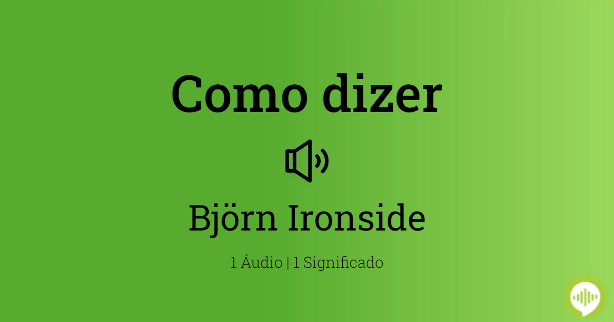 Como pronunciar Björn Ironside