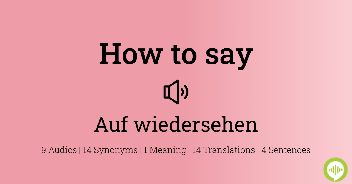 How to pronounce auf wiedersehen