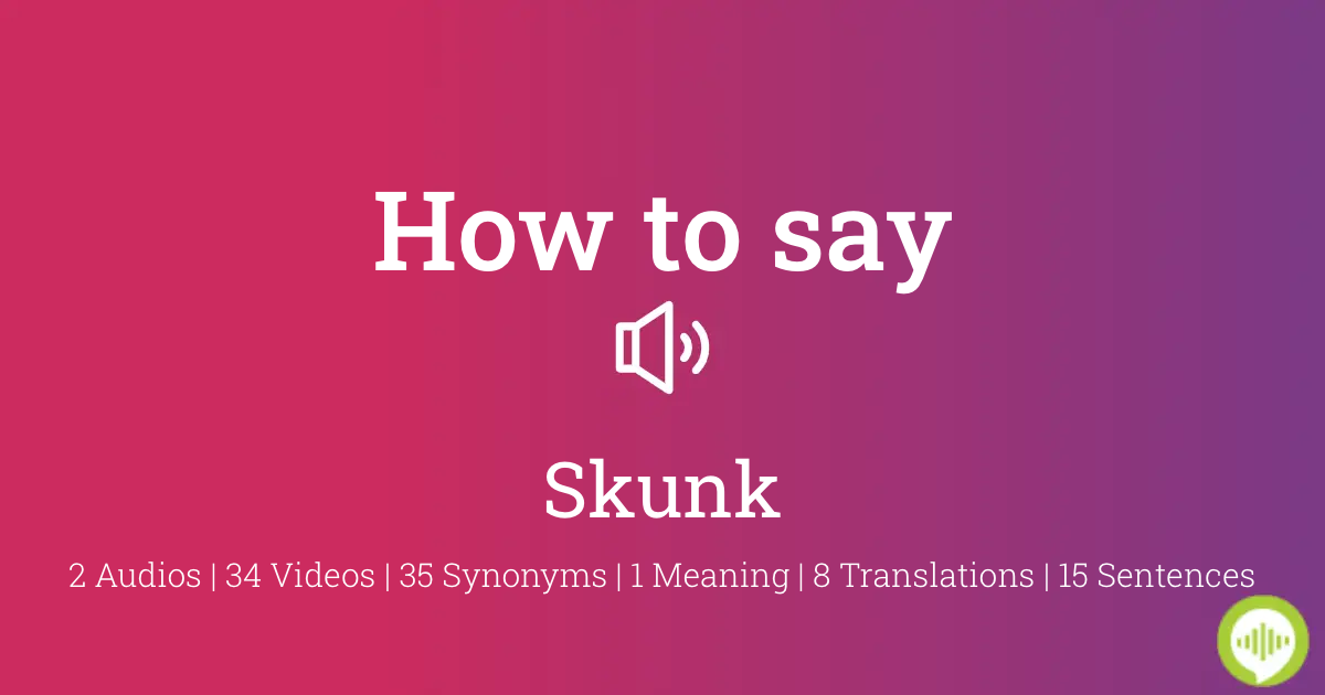 How to pronounce skunk 