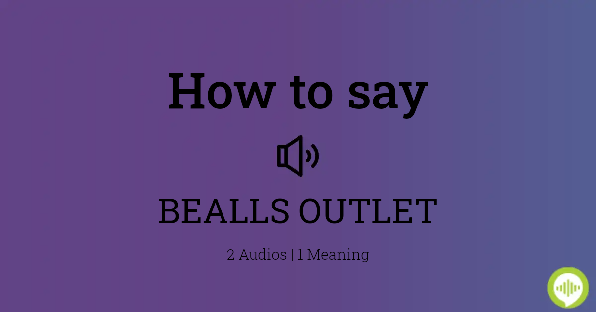 how to pronounce bealls