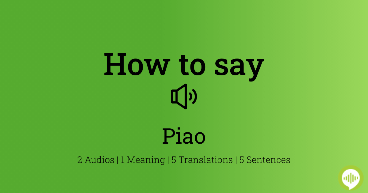 How to pronounce piao(piāo,piáo,piǎo,piào) in Mandarin Chinese Pinyin? 