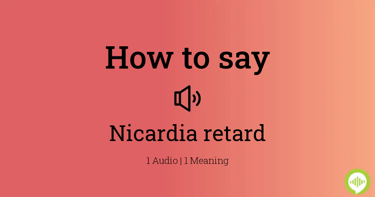 how to pronounce retard