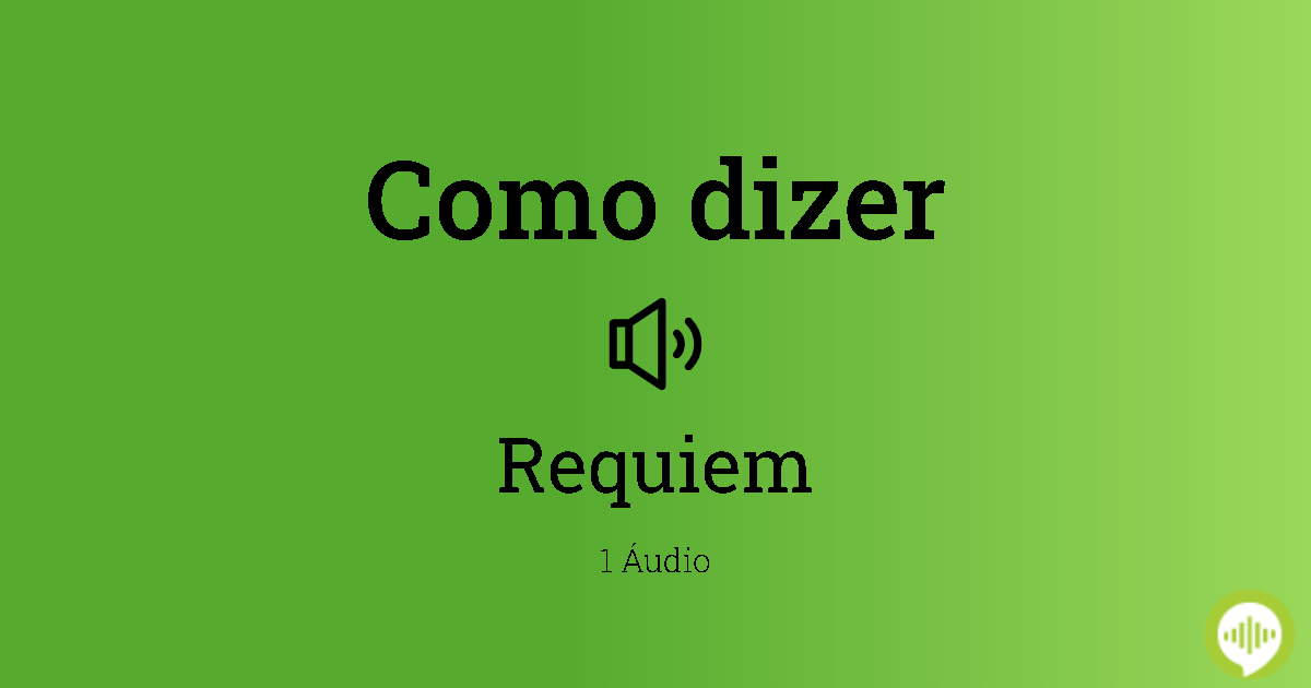 Como pronunciar requiem em Portuguesa