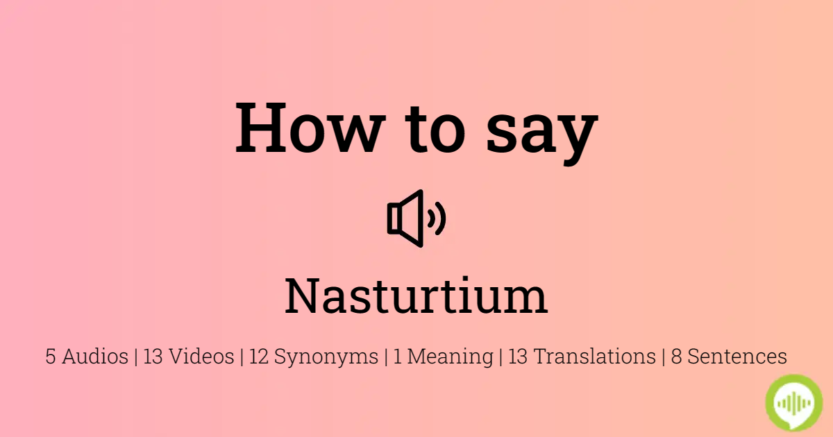 29 How To Pronounce Nasturtium
 10/2022