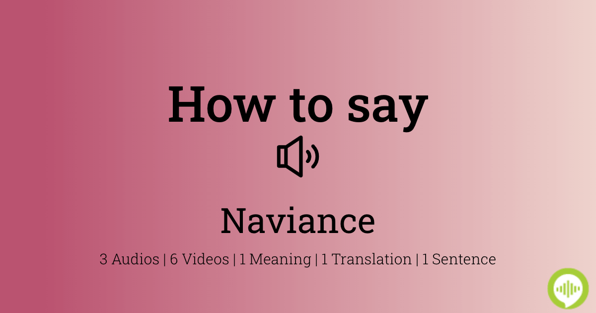 how-to-pronounce-naviance-howtopronounce