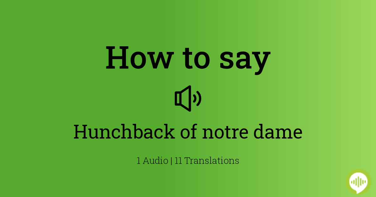 how-to-pronounce-hunchback-of-notre-dame-howtopronounce