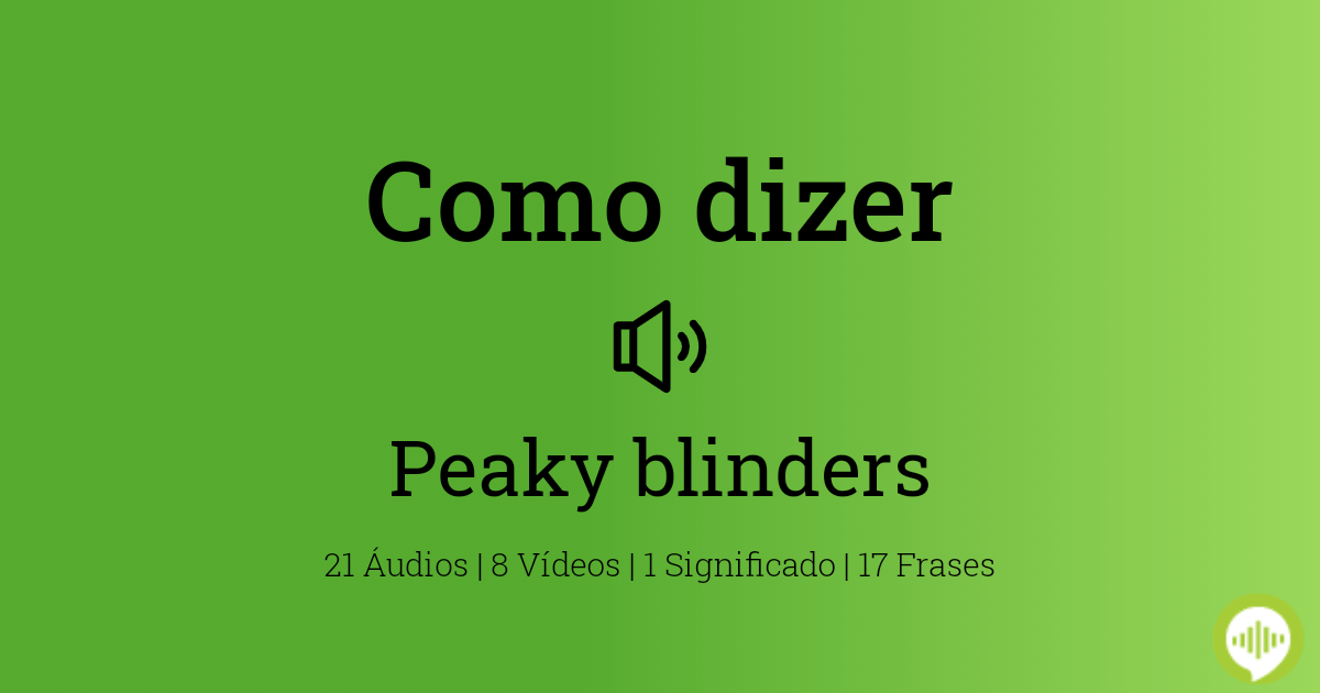 Peaky Blinders  Sotaque, Expressões e Pronúncia 
