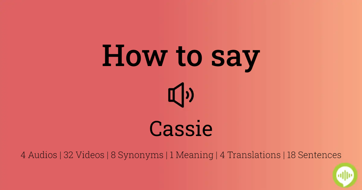 how to pronounce cassie