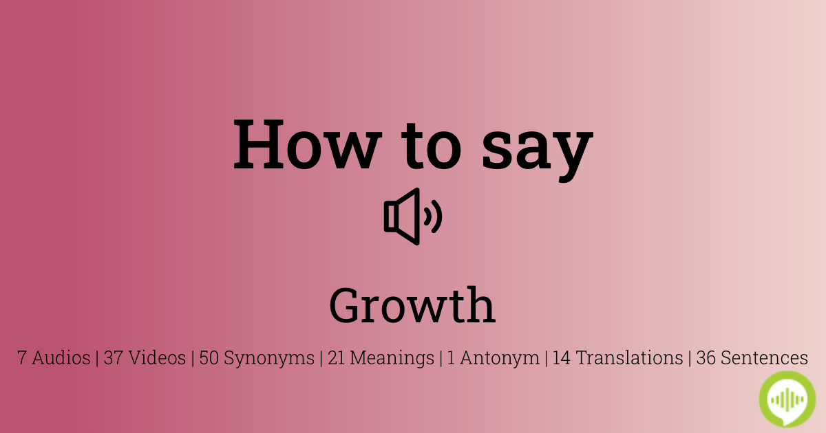 how to pronounce growth