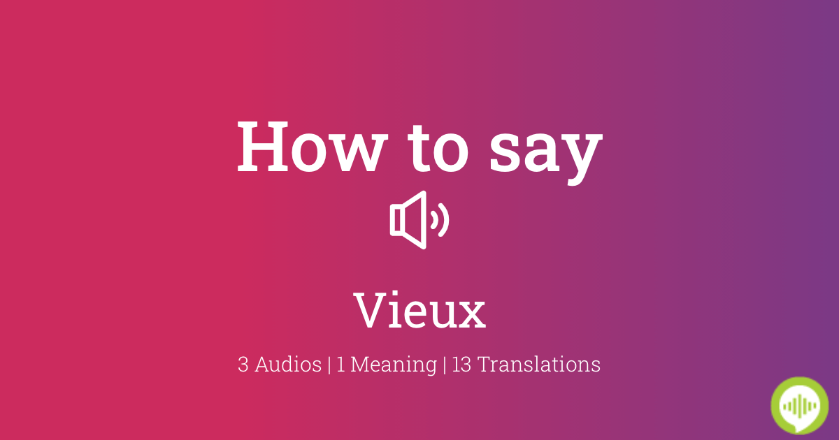 Vieux Meaning In English