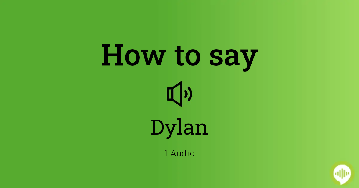 23 How To Pronounce Dylan
 10/2022