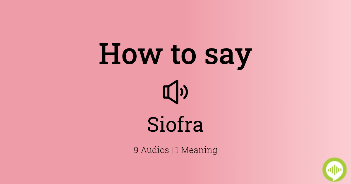 How To Pronounce Siofra