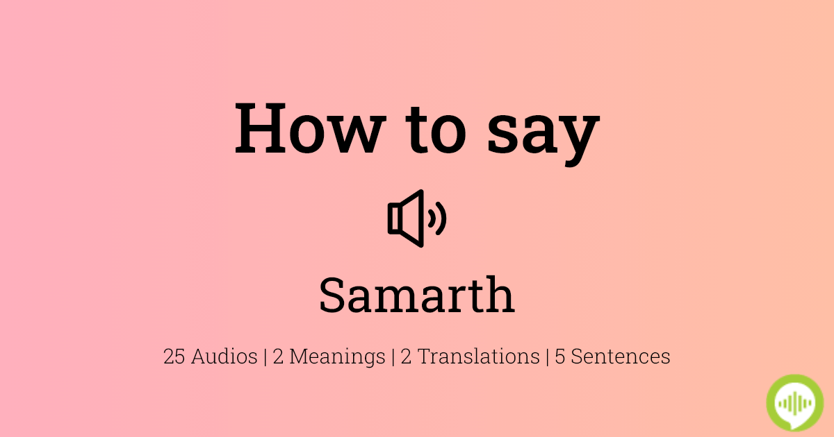 How To Pronounce Samarth Howtopronounce Com