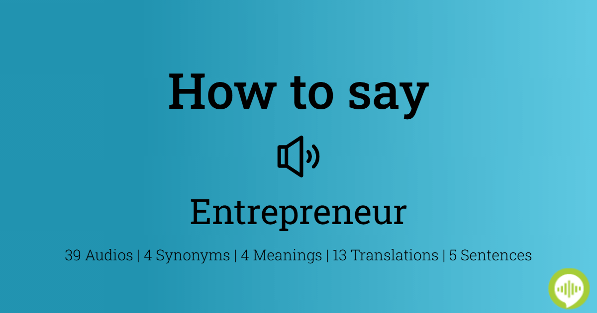 entrepreneur-pronunciation-learn-how-to-say-entrepreneur-in-english