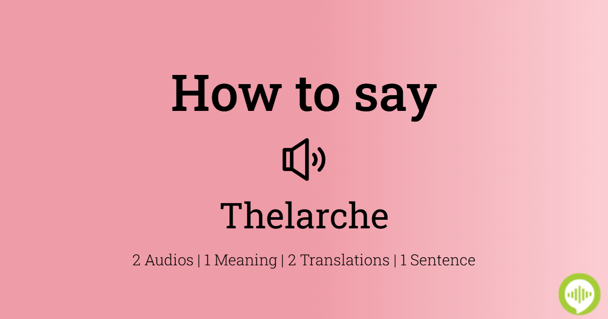 How to pronounce thelarche | HowToPronounce.com