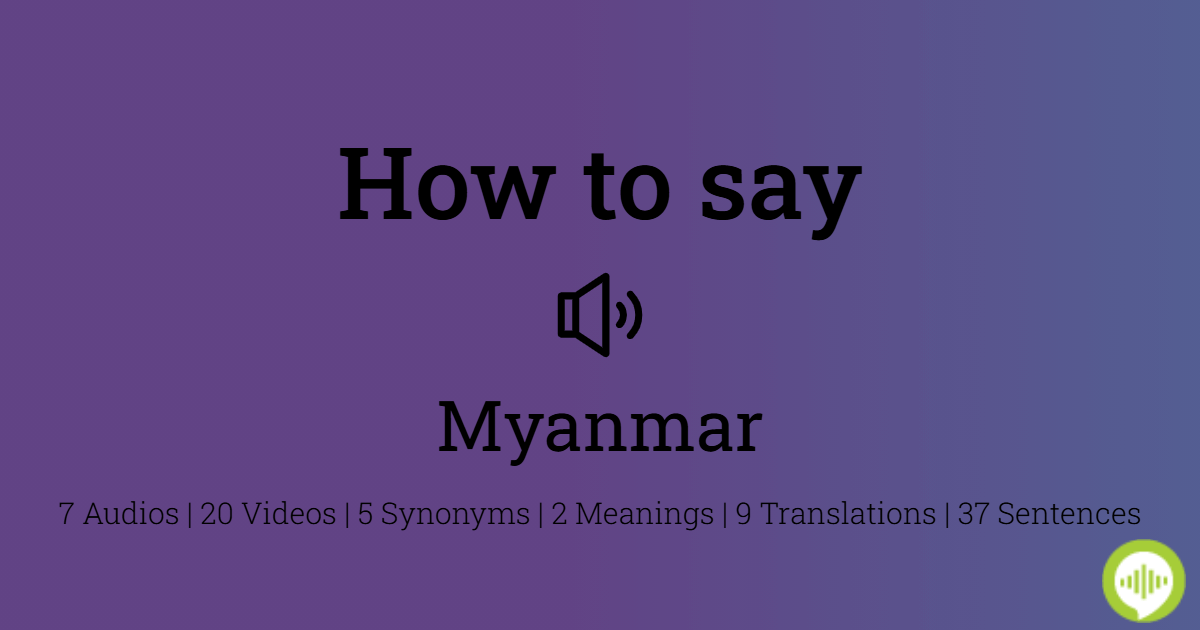 myanmar pronunciation myanmar pronunciation