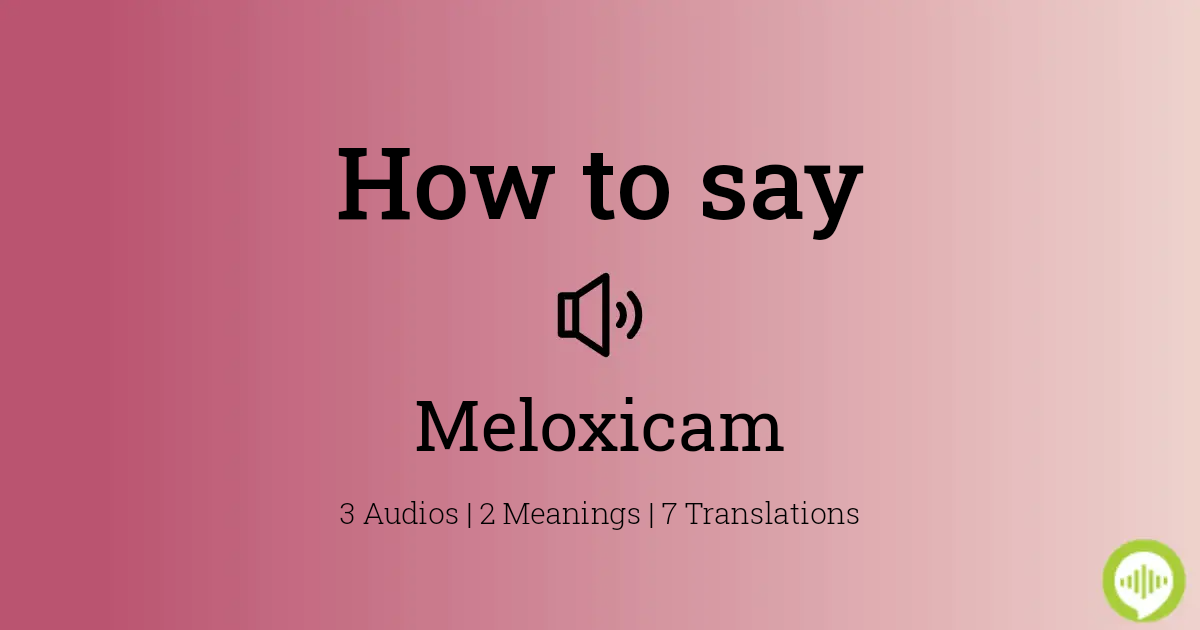 22 How To Pronounce Meloxicam
10/2022