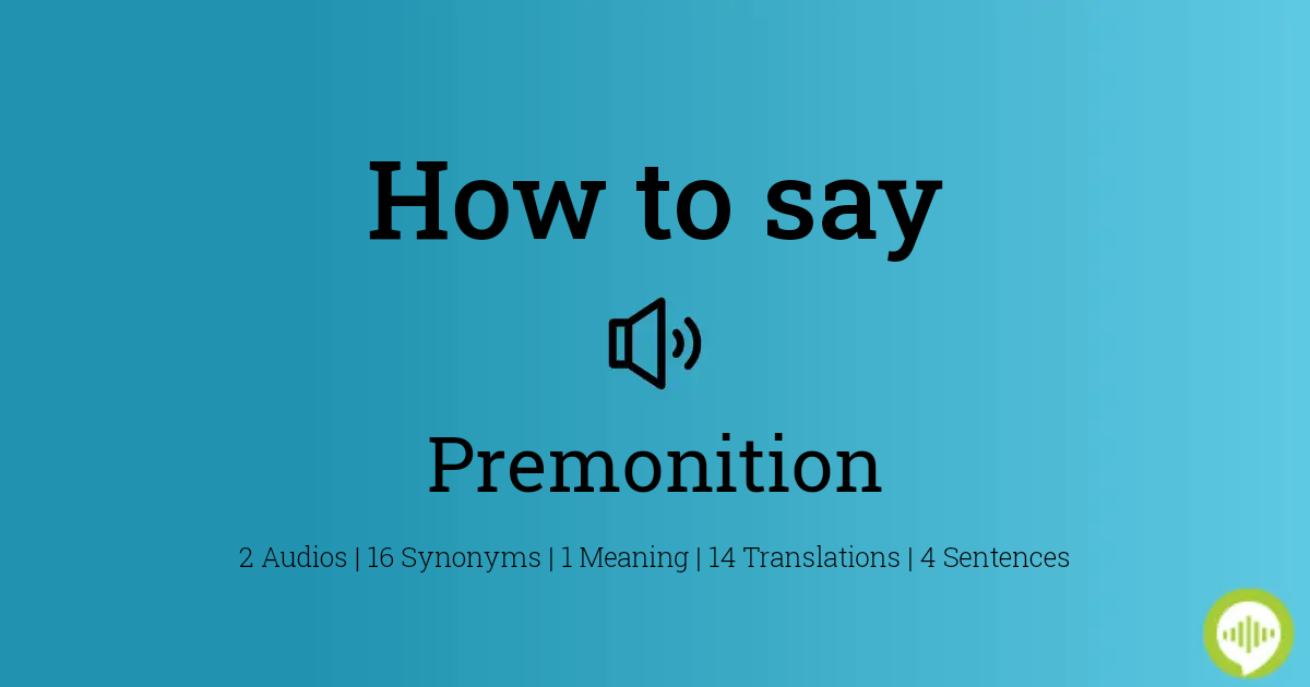 how to pronounce premonition