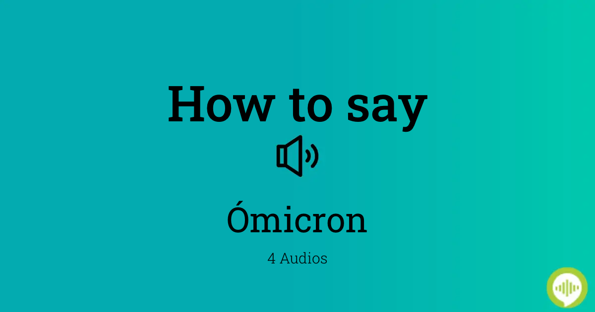 How to pronounce ómicron in Greek