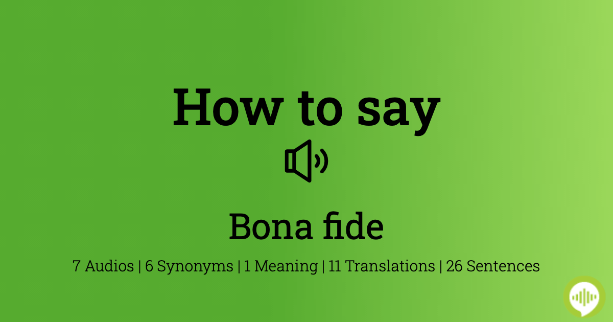 More 540 Bona fide Synonyms. Similar words for Bona fide.