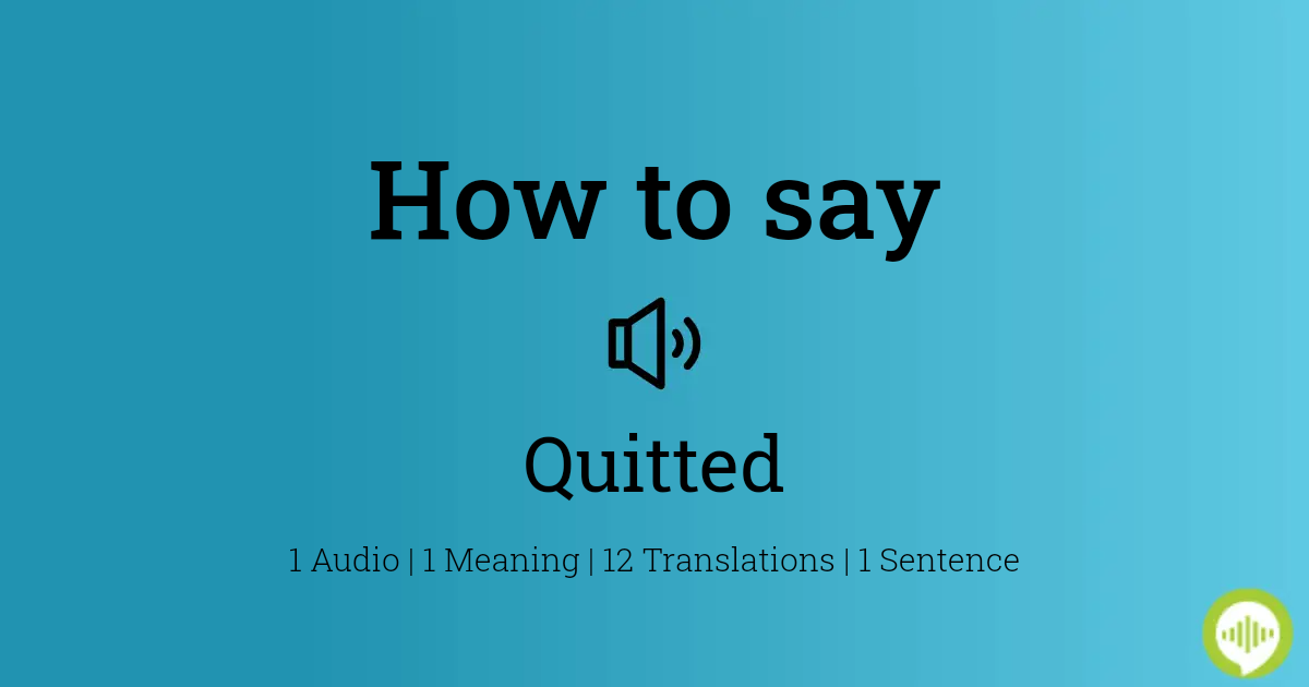 17 How To Pronounce Quitted
 10/2022