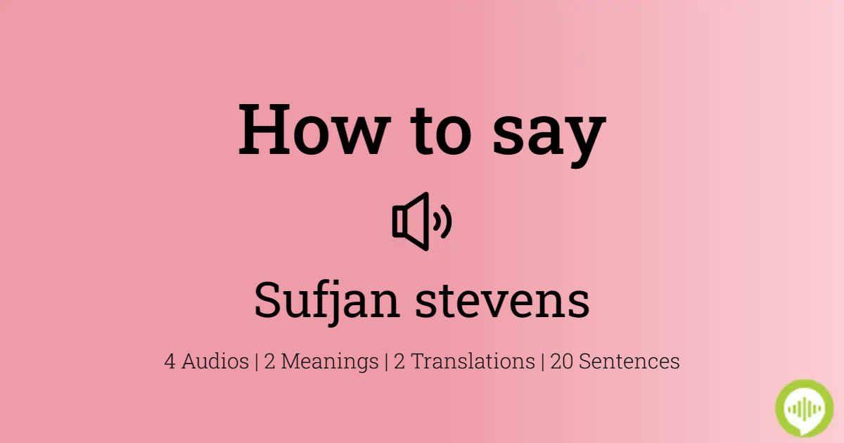 how to pronounce sufjan stevens