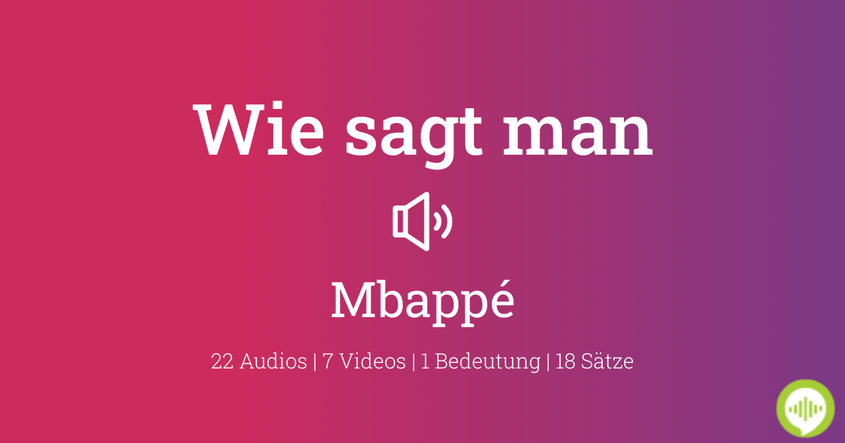 Aussprache Von Mbappe Auf Franzosisch Howtopronounce Com