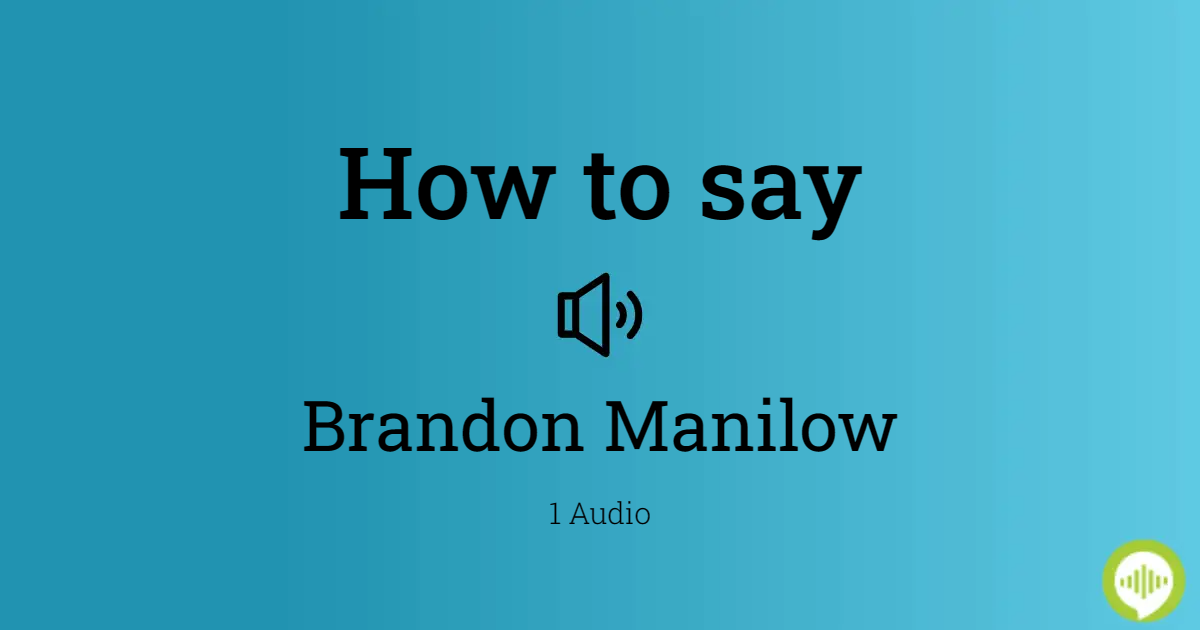 How to pronounce Brandon Manilow | HowToPronounce.com