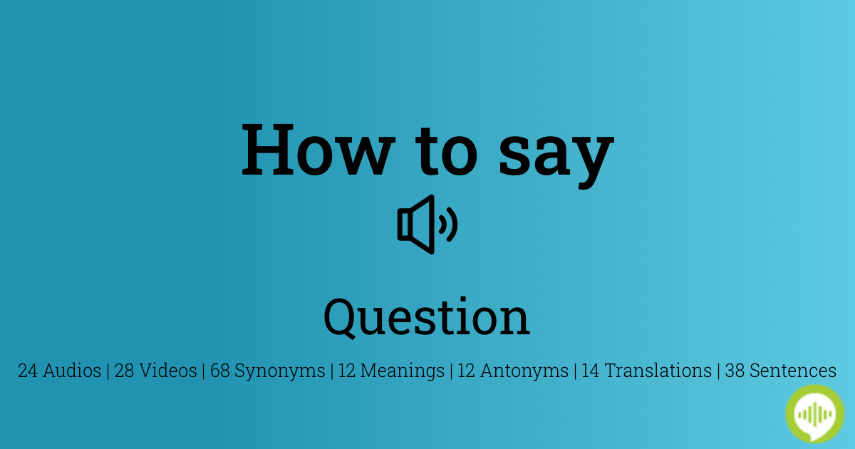 How to pronounce question