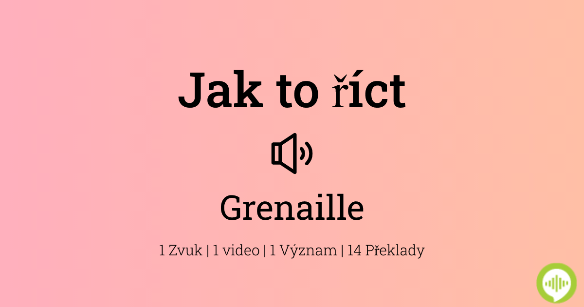 Jak se vyslovuje Grenaille?