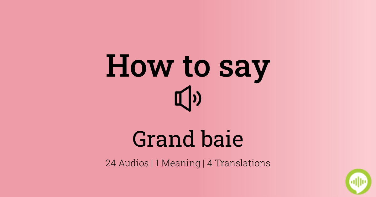 How to pronounce grand baie