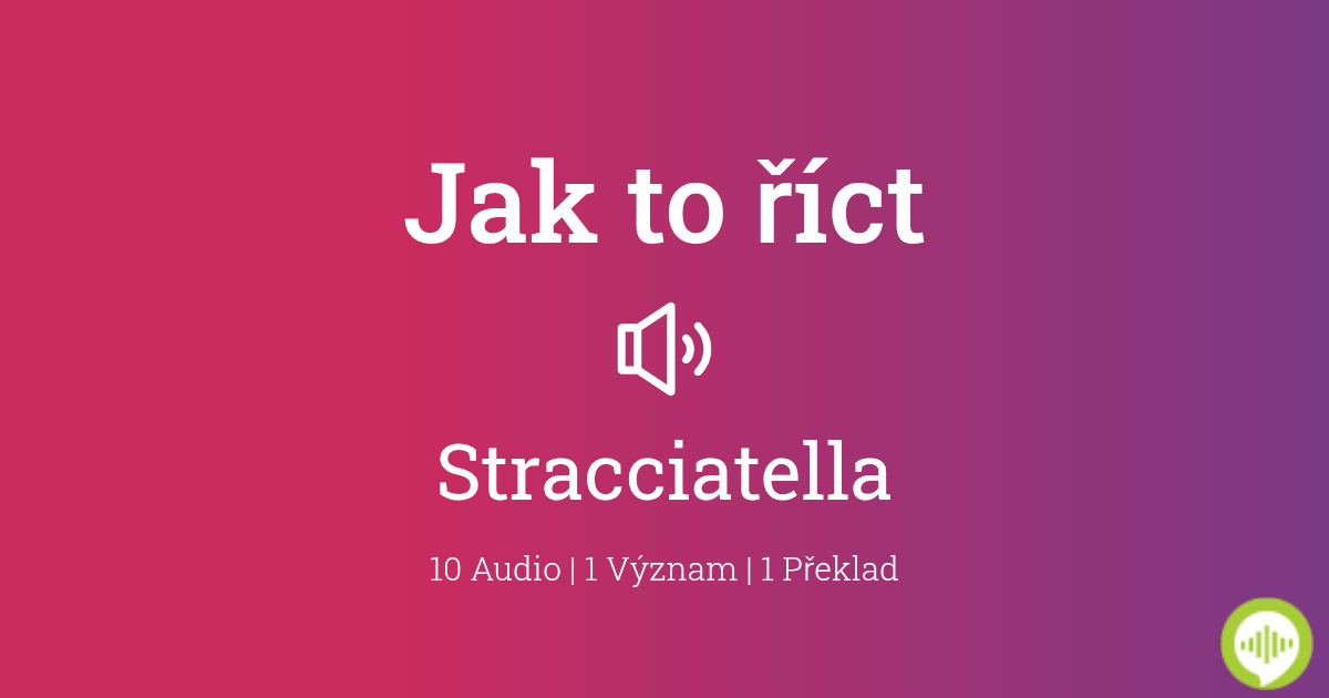 Jak se čte stracciatella?