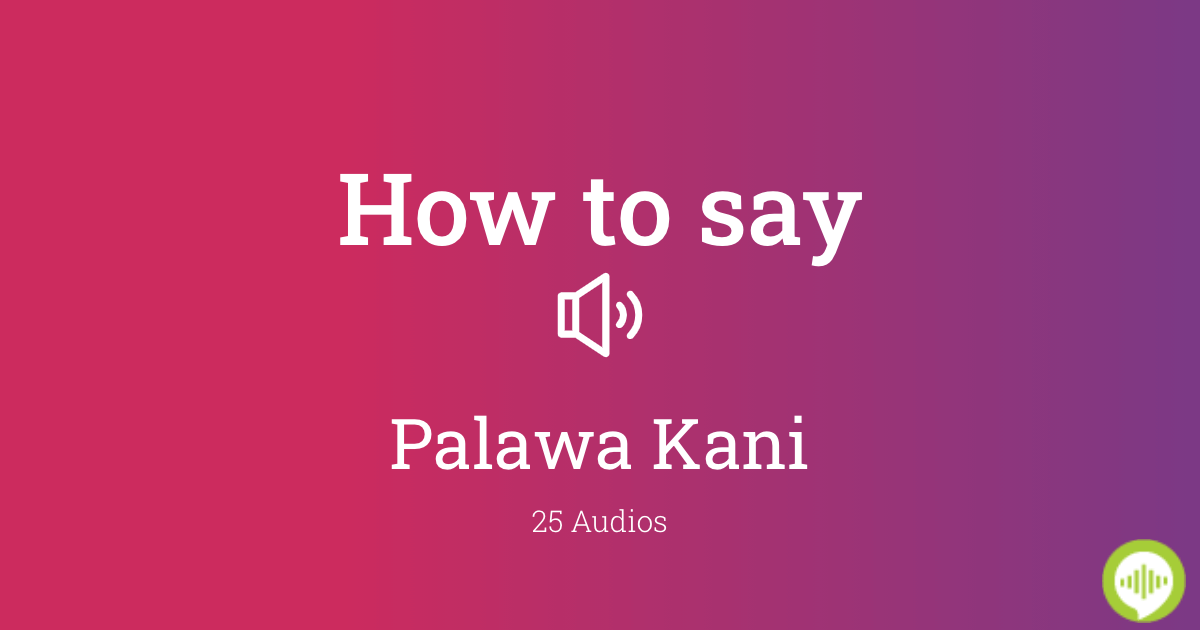 How to pronounce Palawa Kani