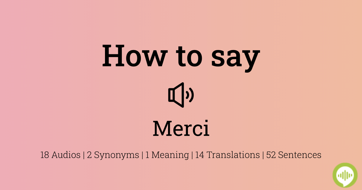 how-to-pronounce-merci-in-french-howtopronounce